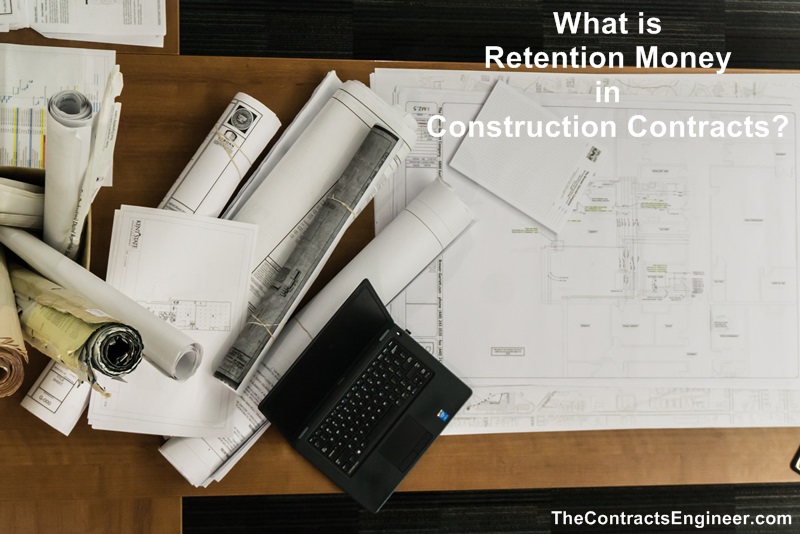What is Retention Money in Construction Contracts